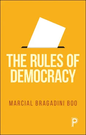 Bragadini Bóo |  The Rules of Democracy | eBook | Sack Fachmedien