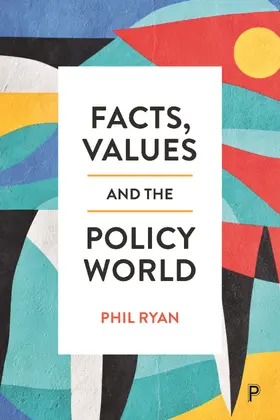 Ryan |  Facts, Values and the Policy World | Buch |  Sack Fachmedien