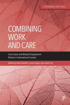 Hamblin / Heyes / Fast |  Combining Work and Care | eBook | Sack Fachmedien