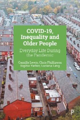 Lewis / Phillipson / Yarker |  COVID-19, Inequality and Older People | eBook | Sack Fachmedien