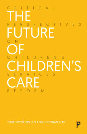 Sen / Kerr |  The Future of Children's Care | Buch |  Sack Fachmedien