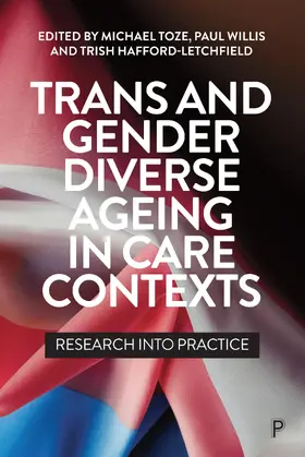 Toze / Willis / Hafford-Letchfield |  Trans and Gender Diverse Ageing in Care Contexts | Buch |  Sack Fachmedien