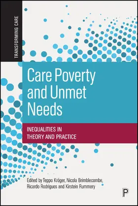 Kröger / Brimblecombe / Rodrigues |  Care Poverty and Unmet Needs | Buch |  Sack Fachmedien