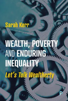 Kerr |  Wealth, Poverty and Enduring Inequality | Buch |  Sack Fachmedien