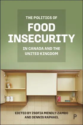 Mendly-Zambo / Raphael |  The Politics of Food Insecurity in Canada and the United Kingdom | eBook | Sack Fachmedien