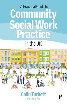 Turbett |  A Practical Guide to Community Social Work Practice in the UK | Buch |  Sack Fachmedien