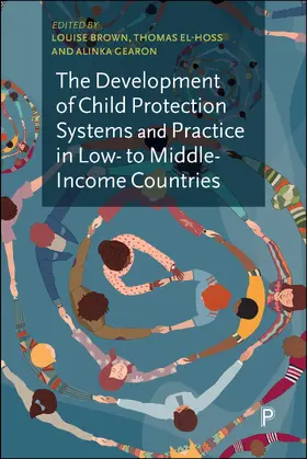 Brown / El-Hoss / Gearon |  The Development of Child Protection Systems and Practice in Low- to Middle-Income Countries | eBook | Sack Fachmedien