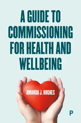 Hughes |  A Guide to Commissioning Health and Wellbeing Services | Buch |  Sack Fachmedien