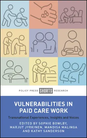 Bowlby / Jyrkinen / Malinga |  Vulnerabilities in Paid Care Work | Buch |  Sack Fachmedien