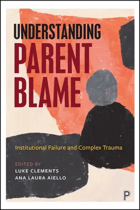 Clements / Aiello |  Understanding Parent Blame | Buch |  Sack Fachmedien