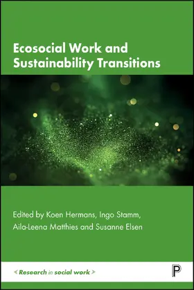 Hermans / Stamm / Matthies | Ecosocial Work and Sustainability Transitions | Buch | 978-1-4473-7609-5 | sack.de