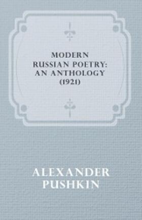 Pushkin |  Modern Russian Poetry: An Anthology (1921) | eBook | Sack Fachmedien
