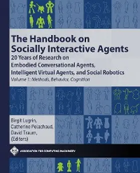 Lugrin / Pelachaud / Traum |  The Handbook on Socially Interactive Agents | eBook | Sack Fachmedien