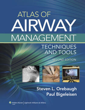 Orebaugh / Bigeleisen |  Atlas of Airway Management | Buch |  Sack Fachmedien