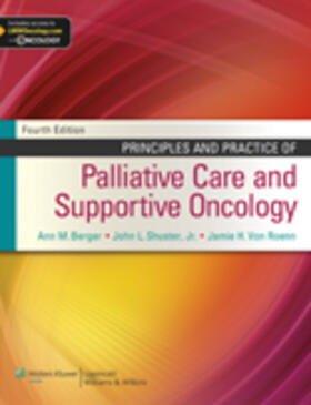 Berger / Shuster / Von Roenn |  Principles and Practice of Palliative Care and Supportive Oncology | Buch |  Sack Fachmedien