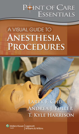 Chu / Fuller |  A Visual Guide to Anesthesia Procedures | Buch |  Sack Fachmedien