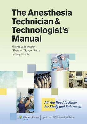 Woodworth / Kirsch / Sayers-Rana |  The Anesthesia Technician and Technologist's Manual | Buch |  Sack Fachmedien