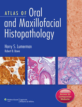 Lumerman / Bowe |  Atlas of Oral and Maxillofacial Histopathology | Buch |  Sack Fachmedien