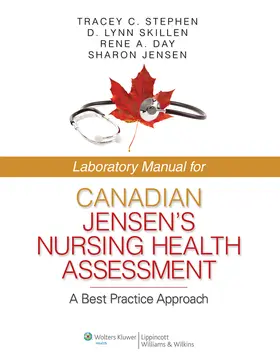 Stephen / Skillen / Day |  Laboratory Manual for Canadian Jensen's Nursing Health Assessment: A Best Practice Approach | Buch |  Sack Fachmedien