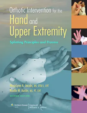 Jacobs / Austin |  Orthotic Intervention for the Hand and Upper Extremity | Buch |  Sack Fachmedien