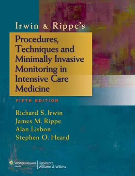 Irwin / Rippe / Lisbon |  Irwin & Rippe's Procedures, Techniques and Minimally Invasive Monitoring in Intensive Care Medicine | Buch |  Sack Fachmedien