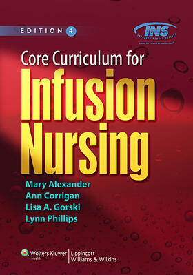 Corrigan / Gorski / Phillips |  Core Curriculum for Infusion Nursing: An Official Publication of the Infusion Nurses Society | Buch |  Sack Fachmedien