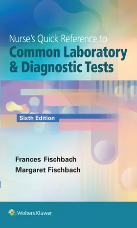 Fischbach / Dunning |  Nurse's Quick Reference to Common Laboratory & Diagnostic Tests | Buch |  Sack Fachmedien