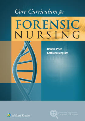 Price / Maguire | Price, B: Core Curriculum for Forensic Nursing | Buch | 978-1-4511-9323-7 | sack.de