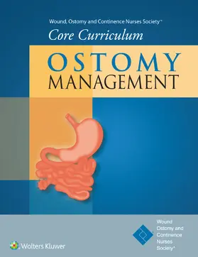 Wound, Ostomy and Continence Nurses Society® / Carmel / Colwell |  Wound, Ostomy and Continence Nurses Society (R) Core Curriculum: Ostomy Management | Buch |  Sack Fachmedien