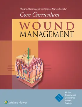 Wound, Ostomy and Continence Nurses Society® / Doughty / McNichol |  Wound, Ostomy and Continence Nurses Society (R) Core Curriculum: Wound Management | Buch |  Sack Fachmedien