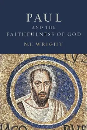 Wright |  Paul and the Faithfulness of God | eBook | Sack Fachmedien