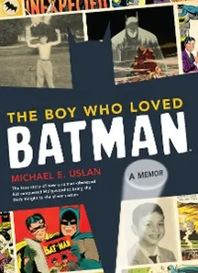 Uslan |  Boy Who Loved Batman | eBook | Sack Fachmedien