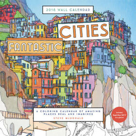  Fantastic Cities 2018 Wall Calendar: A Coloring Calendar of Amazing Places Real and Imagined | Sonstiges |  Sack Fachmedien