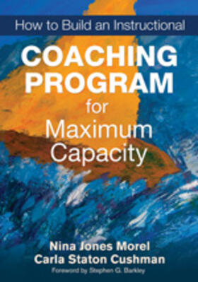 Morel / Cushman |  How to Build an Instructional Coaching Program for Maximum Capacity | Buch |  Sack Fachmedien