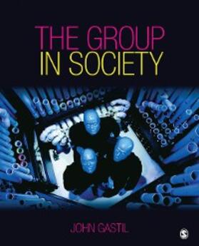 Gastil |  The Group in Society | eBook | Sack Fachmedien