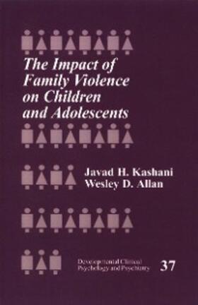 Kashani / Allan |  The Impact of Family Violence on Children and Adolescents | eBook | Sack Fachmedien