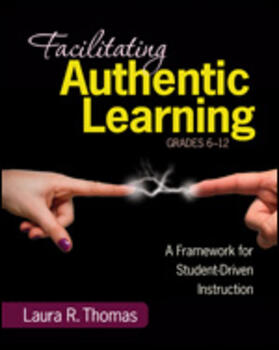 Thomas |  Facilitating Authentic Learning, Grades 6-12 | Buch |  Sack Fachmedien