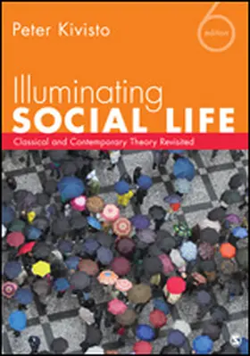 Kivisto |  Illuminating Social Life | Buch |  Sack Fachmedien