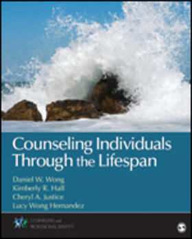 Wong / Hall / Justice |  Counseling Individuals Through the Lifespan | Buch |  Sack Fachmedien