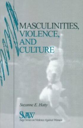 Hatty |  Masculinities, Violence and Culture | eBook | Sack Fachmedien