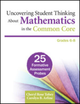 Tobey / Arline |  Uncovering Student Thinking about Mathematics in the Common Core, Grades 6-8 | Buch |  Sack Fachmedien