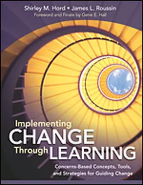 Hord / Roussin |  Implementing Change Through Learning | Buch |  Sack Fachmedien