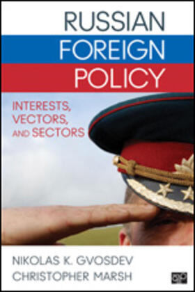 Gvosdev / Marsh |  Russian Foreign Policy | Buch |  Sack Fachmedien