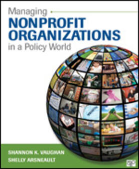 Vaughan / Arsneault |  Managing Nonprofit Organizations in a Policy World | Buch |  Sack Fachmedien