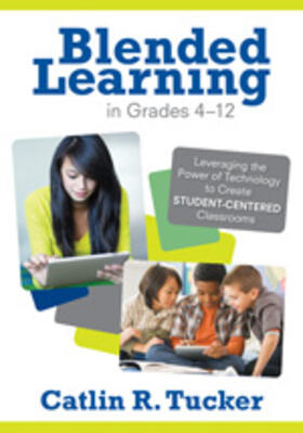 Tucker |  Blended Learning in Grades 4-12 | Buch |  Sack Fachmedien