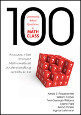 Posamentier / Farber / Germain-Williams |  100 Commonly Asked Questions in Math Class | Buch |  Sack Fachmedien