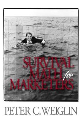 Weiglin |  Survival Math for Marketers | eBook | Sack Fachmedien
