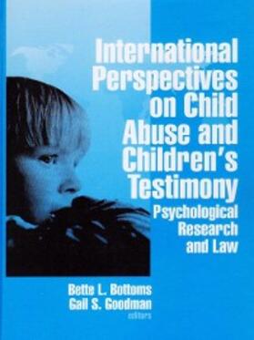 Bottoms / Goodman |  International Perspectives on Child Abuse and Children's Testimony | eBook | Sack Fachmedien