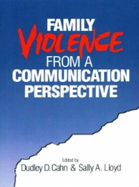 Cahn / Lloyd |  Family Violence from a Communication Perspective | eBook | Sack Fachmedien
