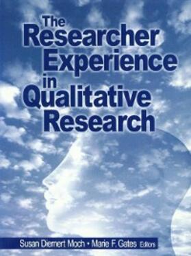 Moch / Gates |  The Researcher Experience in Qualitative Research | eBook | Sack Fachmedien